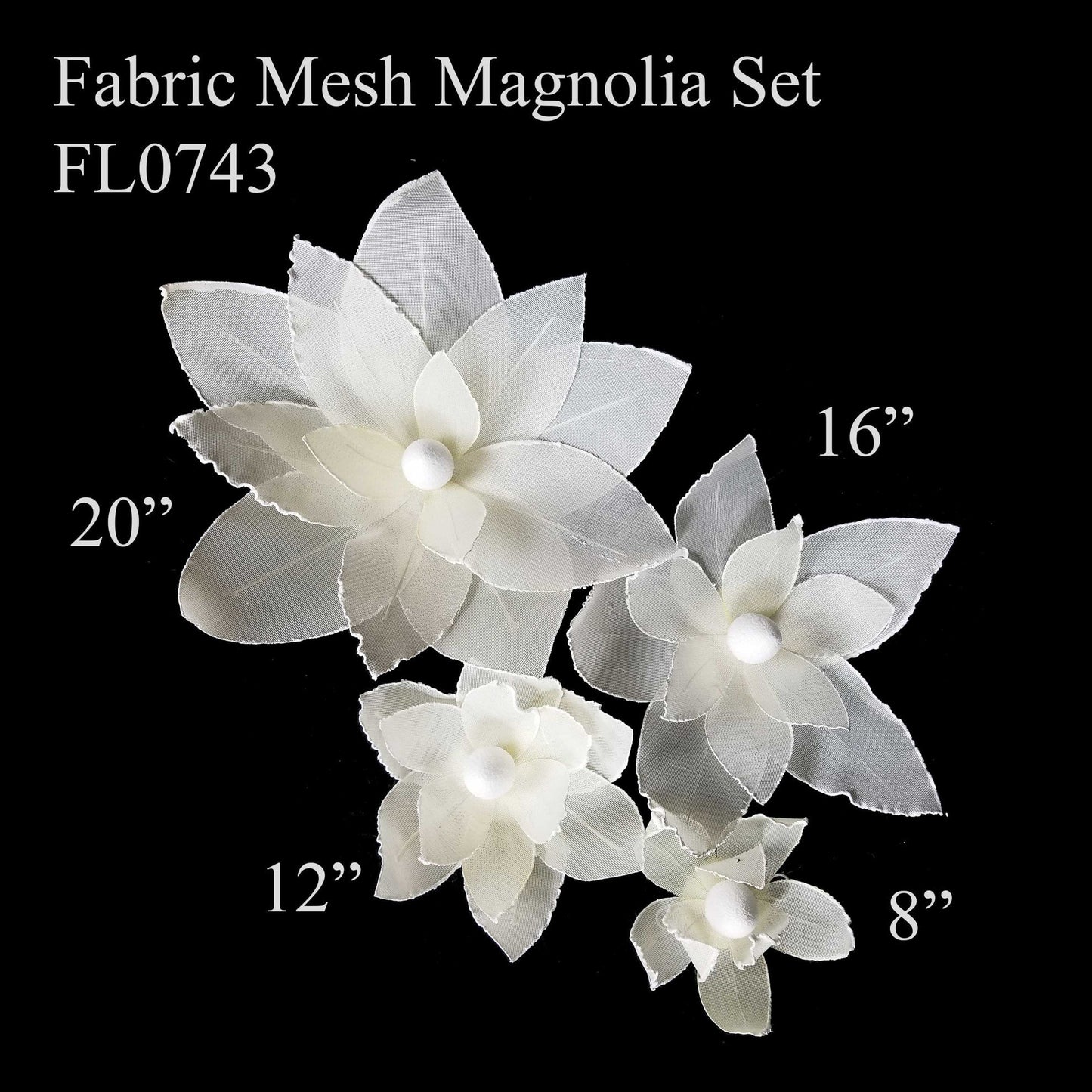 FL0743 - 4Pc Set - 8", 12", 15" & 20" Fabric Mesh Magnolia Set